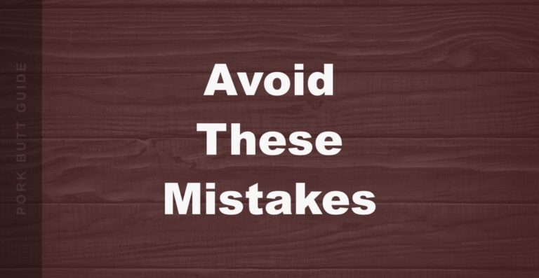 Common Pork Butt Mistakes and How to Fix Them