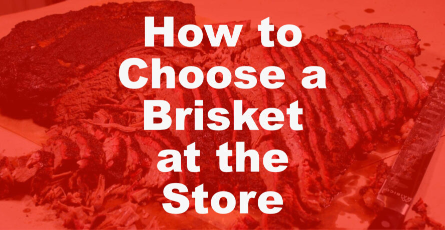 How to Choose a Brisket at the Store 8 how to choose brisket image