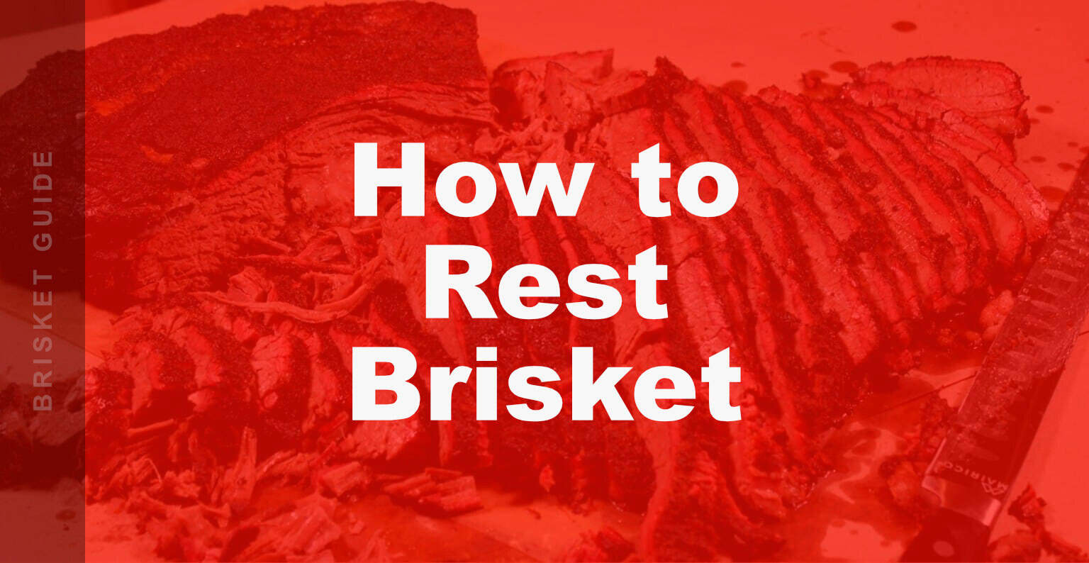 Cut Rest How to Rest a Brisket Properly for Juicy Slices