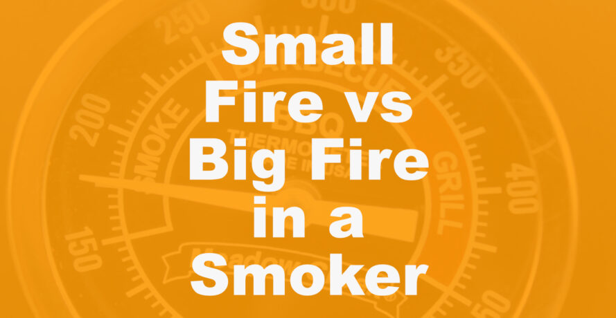 Small Fire vs Big Fire in a Smoker: Which One Gives You Better Control 5 small fire big fire image