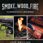 smoke wood fire the advanced guide to smoking meat