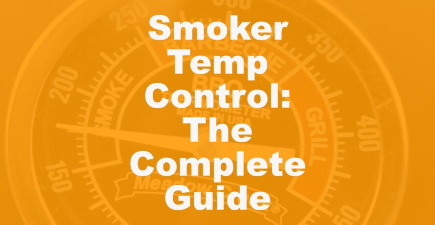 Smoker Temperature Control: The Complete Guide to Steady Heat and Better BBQ 1 smoker temp the complete guide 2 image