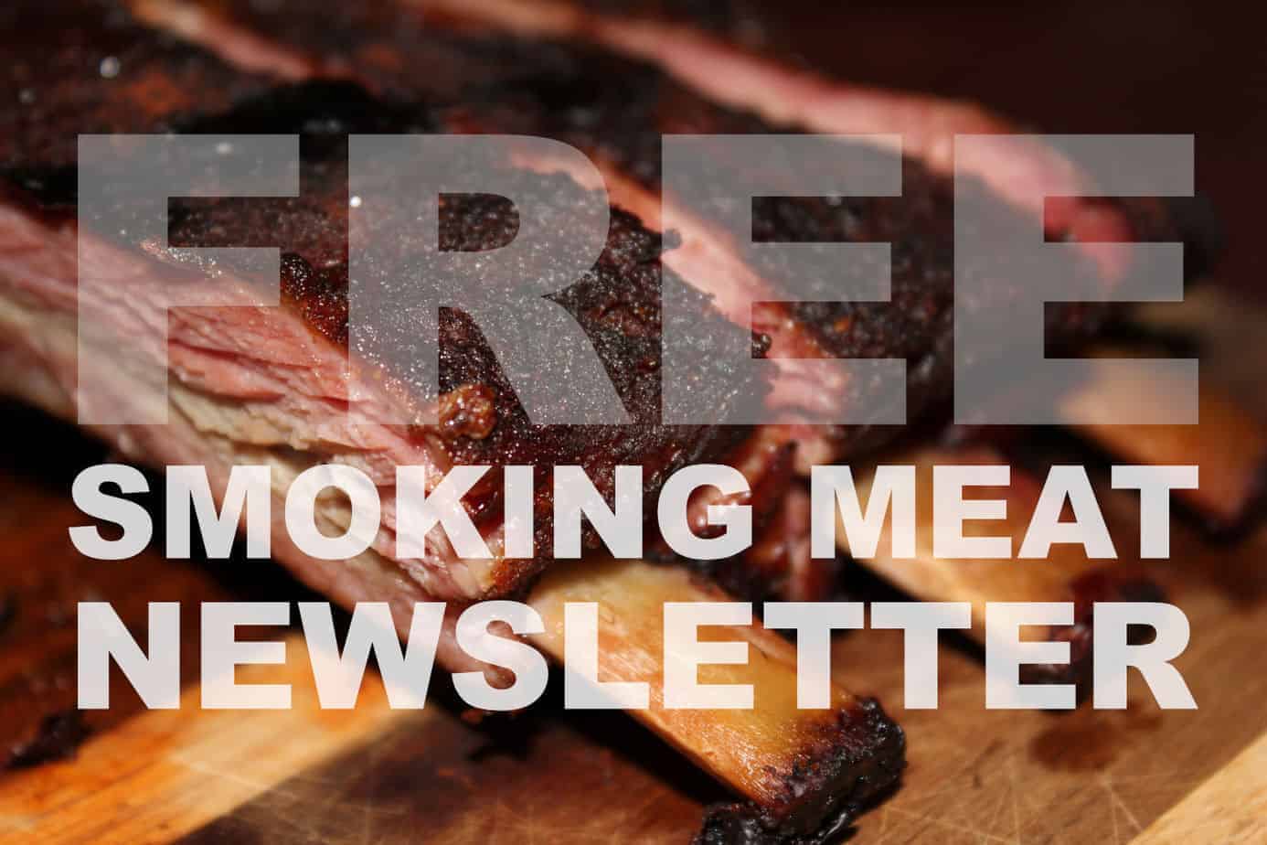 Subscribe to the Smoking Meat Newsletter