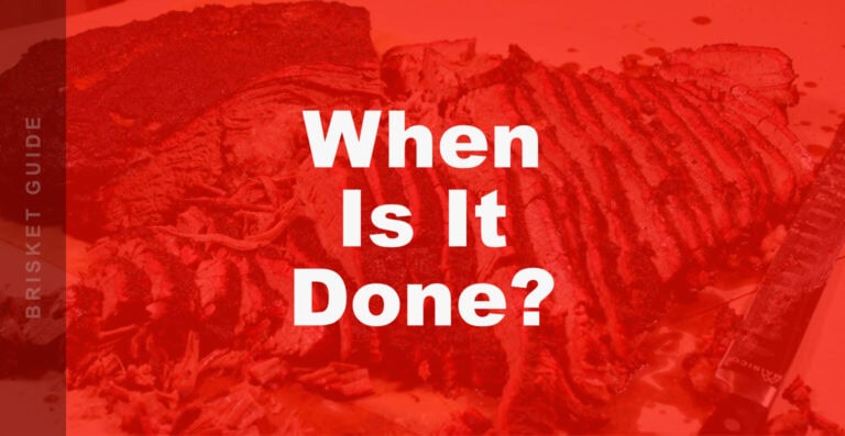 How to Tell When a Brisket Is Done