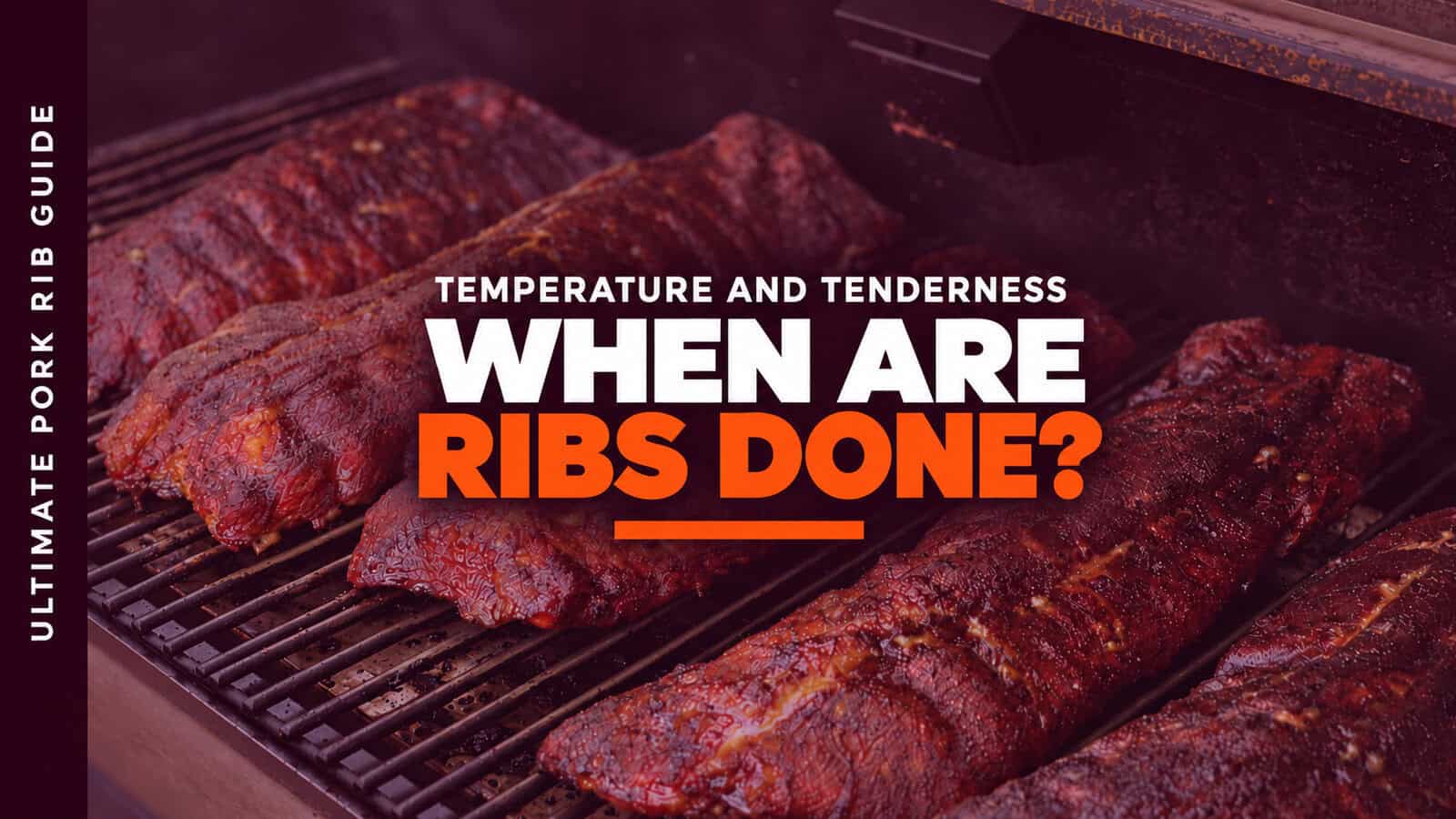 How to Tell When Ribs Are Done: Temperature and Tenderness